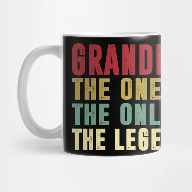 Grandpa - The One the only the legend Classic Father's Day Gift Dad by David Darry